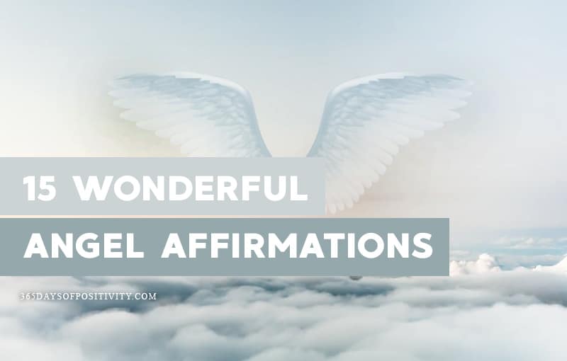  15 Wonderful Angel Affirmations