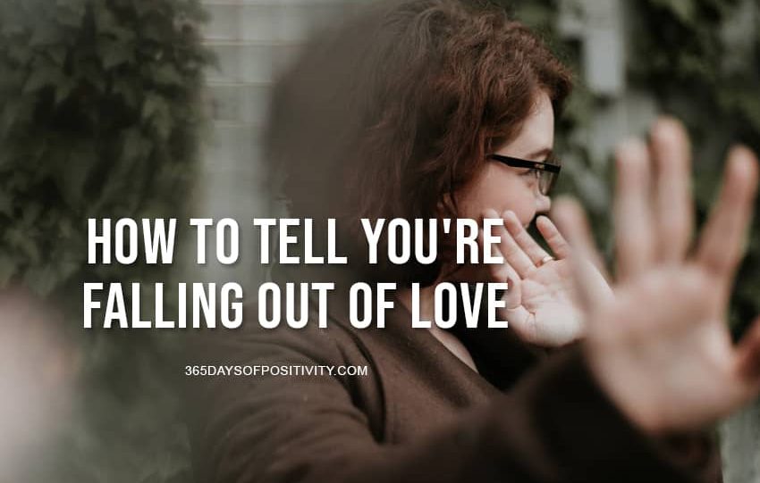 how to tell you are falling out of love