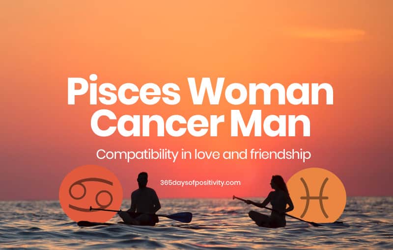 Male pisces female cancer Pisces Man