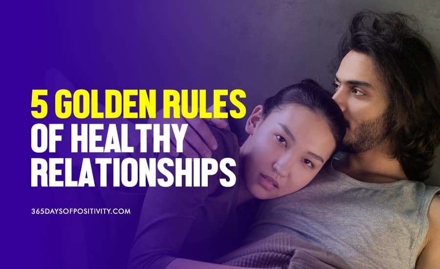  5 Golden Rules of Healthy Relationships