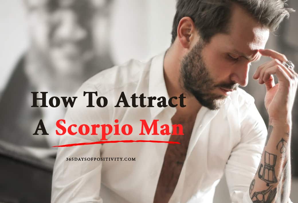  How To Attract a Scorpio Man (8 Tips That Work)