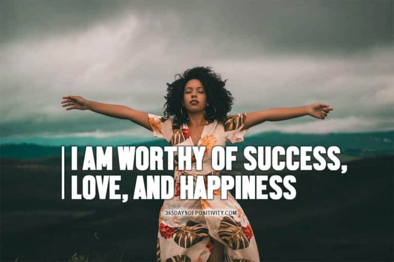 i am worthy of love, success, and happiness