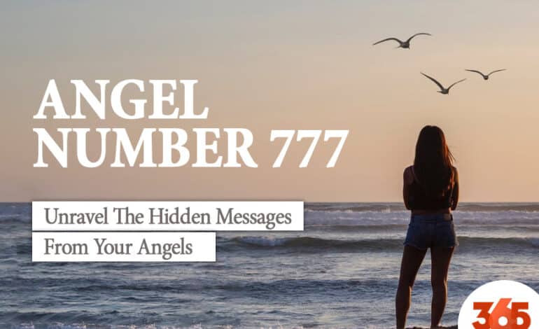  Angel Number 777 – Unravel The Hidden Messages From Your Angels