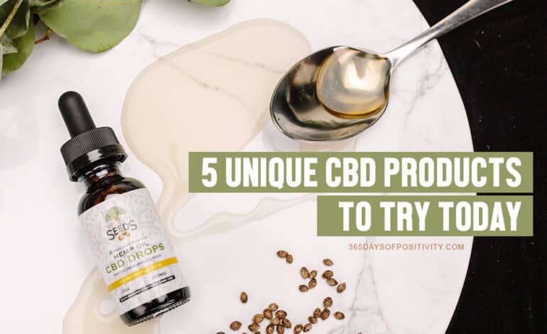  5 Unique CBD Products To Try Today