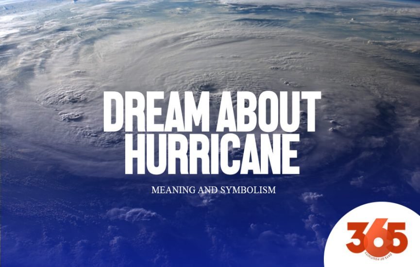 Dream About Hurricane Spiritual Meaning & Symbolism 365 Days of