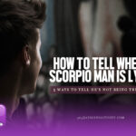 cómo saber si un hombre de escorpio miente