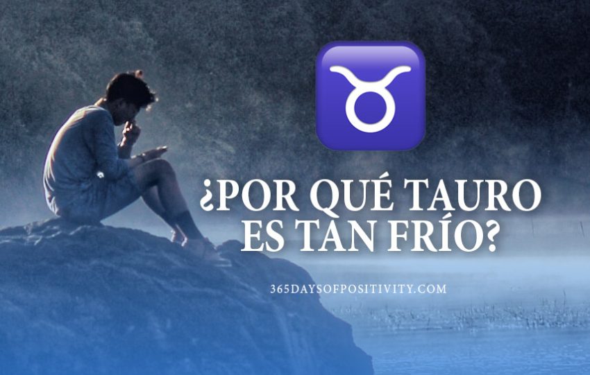 Por qué Tauro es tan frío