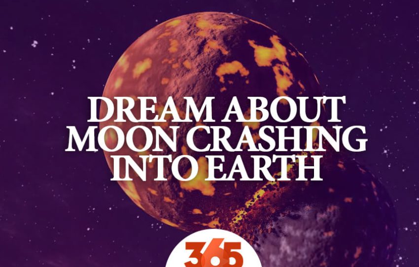 dream about moon crashing into earth