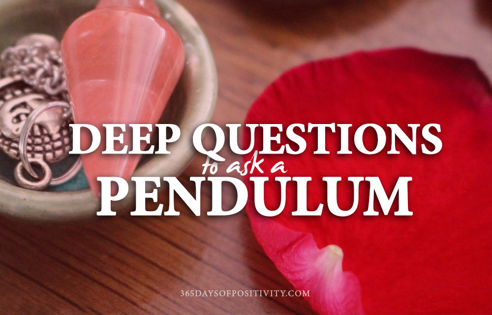 deep questions to ask a pendulum